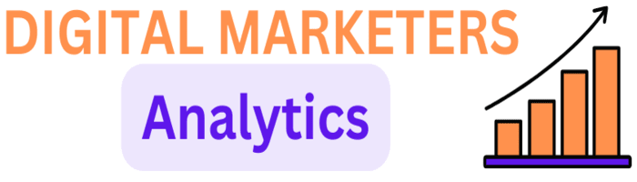 Digital Marketers Analytics